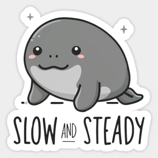 Slow and steady Sticker